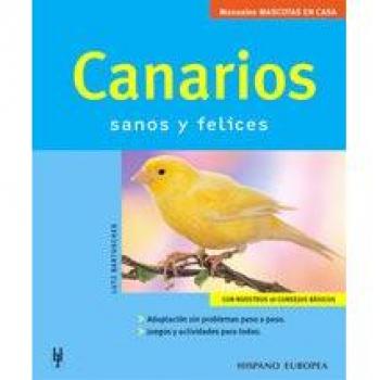 Canarios Sanos Y Felices / Canaries Clean & Happy