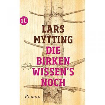 Die Birken wissen's noch: Roman (insel taschenbuch)
