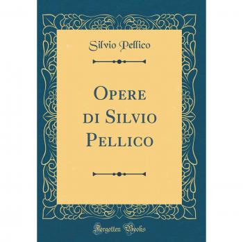 Opere di Silvio Pellico