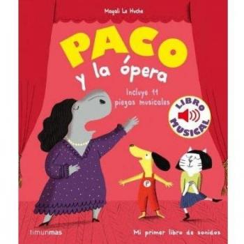 Paco y la ópera. Libro musical