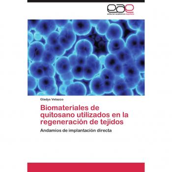 Biomateriales de quitosano utilizados en la regeneración de tejidos: Andamios de implantación directa