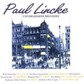 Unvergessene Melod – Sammlerausgabe Paul Lincke – Angebot 01.06.2025
