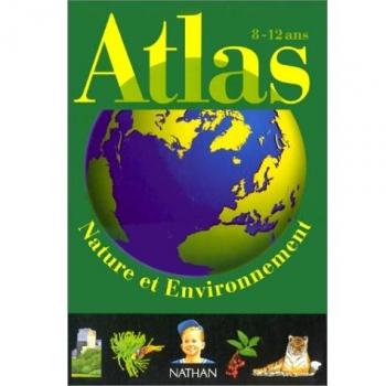Atlas de la nature et de l'environnement. 8-12 ans