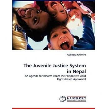 The Juvenile Justice System in Nepal: An Agenda for Reform
