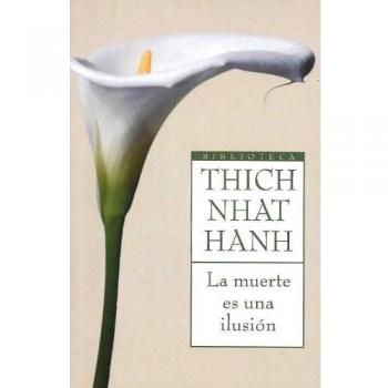 La muerte es una ilusión. La superacion definitiva del miedo a morir