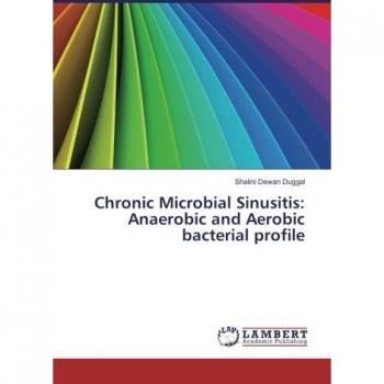 Chronic Microbial Sinusitis: Anaerobic and Aerobic bacterial profile