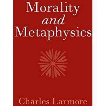 Larmore, Charles: Morality and Metaphysics