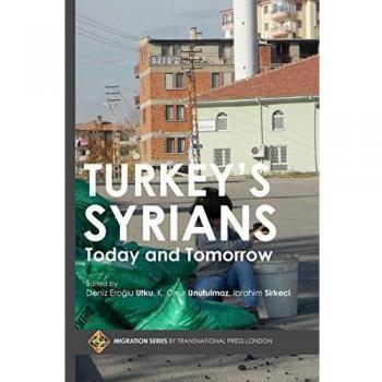 Turkey's Syrians: Today and Tomorrow