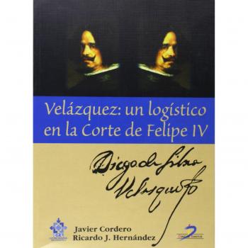 Velázquez: un logístico en la Corte de Felipe IV