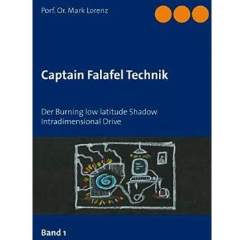 Captain Falafel Technik: Der Burning low latitude Shadow Intradimensional Drive