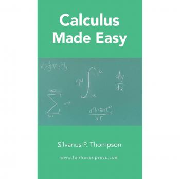 Thompson, Silvanus P: Calculus Made Easy