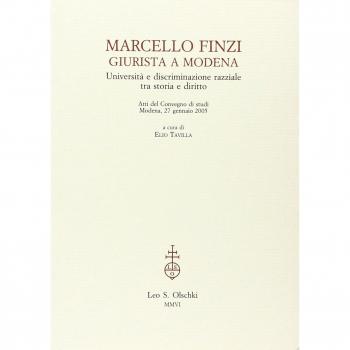 Marcello Finzi giurista a Modena. Università e discriminazione razziale tra storia e diritto. Atti del Convegno di studi