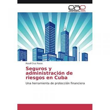 Seguros y administración de riesgos en Cuba: Una herramienta de protección financiera