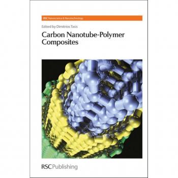 Carbon Nanotube-Polymer Composites (RSC Nanoscience & Nanotechnology)
