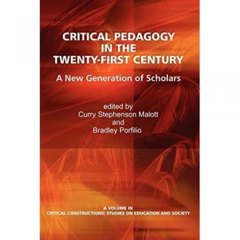 Critical Pedagogy in the Twenty-First Century