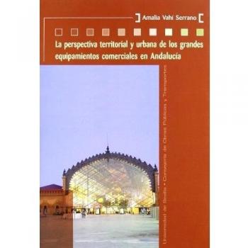 La perspectiva territorial y urbana de los grandes equipamientos comerciales en 
