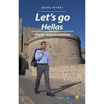 Let's go Hellas: Griechenland, jetzt erst recht!