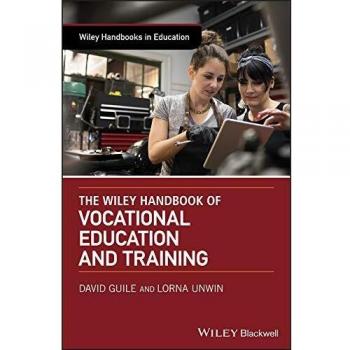 The Wiley Handbook of Vocational Education and Training