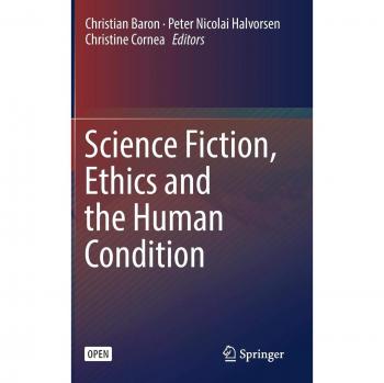 Science Fiction, Ethics and the Human Condition