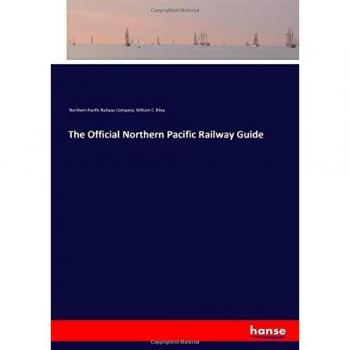 The Official Northern Pacific Railway Guide