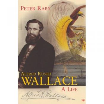 Peter Raby Alfred Russel Wallace