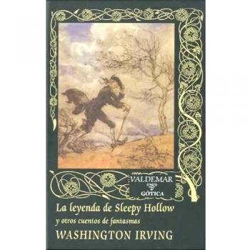 La leyenda de Sleepy Hollow Y otros cuentos de fantasmas