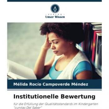 Institutionelle Bewertung: für die Erfüllung der Qualitätsstandards im Kindergarten cunitas Del Saber
