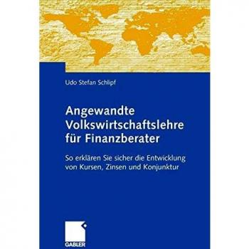 Angewandte Volkswirtschaftslehre für Finanzberater