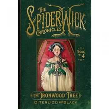 The Ironwood Tree (Volume 4) (The Spiderwick Chronicles)