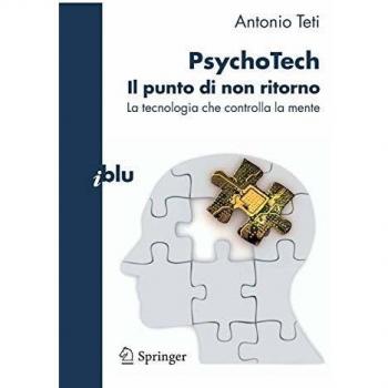 PsychoTech. Il punto di non ritorno. La tecnologia che controlla la mente