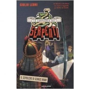 Il sepolcro di Gengis Khan. La compagnia dei serpenti
