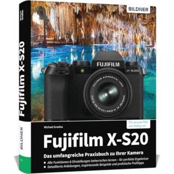 Das umfangreiche Praxisbuch zur Fujifilm X-S20