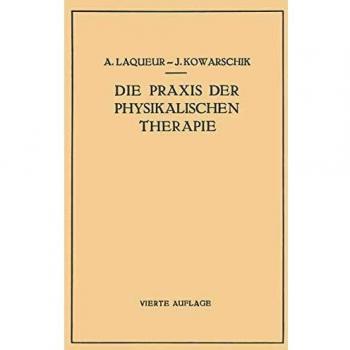 Die Praxis der Physikalischen Therapie: Ein Lehrbuch für Ärzte und Studierende