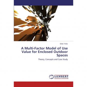 A Multi-Factor Model of Use Value for Enclosed Outdoor Spaces