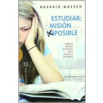 ESTUDIAR. MISION IMPOSIBLE? SOBRE EL METODO DE ESTUDIO EN LA