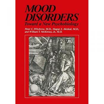 Mood Disorders: Toward A New Psychobiology (Critical Issues in Psychiatry)