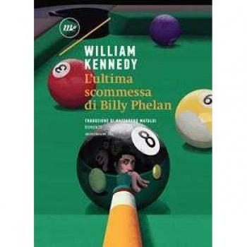 L' ultima scommessa di Billy Phelan William Kennedy