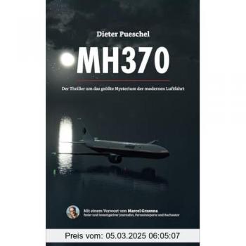 Dieter Pueschel Mh370: Der Thriller Um Das Größte Mysterium Der Modernen Luftfahrt (Ein Fall Für Hauptkommissar Kopta)