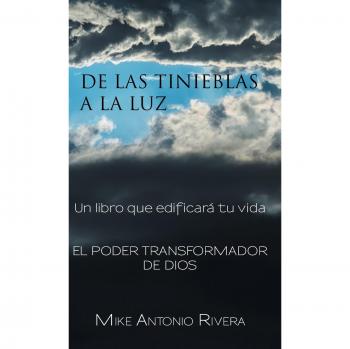 De las tinieblas a la luz: Un libro que edificará tu vida