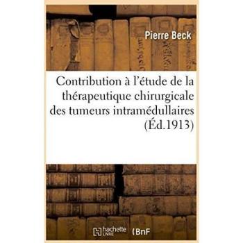 Contribution à l'étude de la thérapeutique chirurgicale des tumeurs intramédullaires