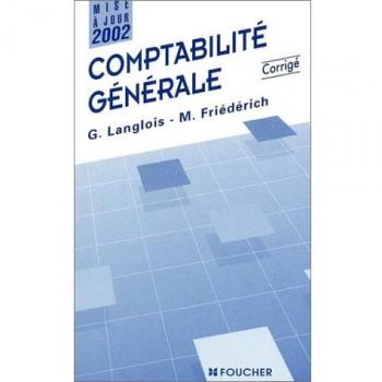 COMPTABILITE GENERALE: CORRIGE (Comptabilite Gestion)