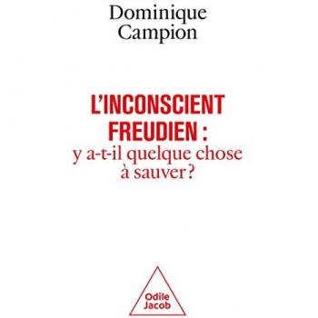 L'Inconscient freudien : y a-t-il quelque chose à sauver ?
