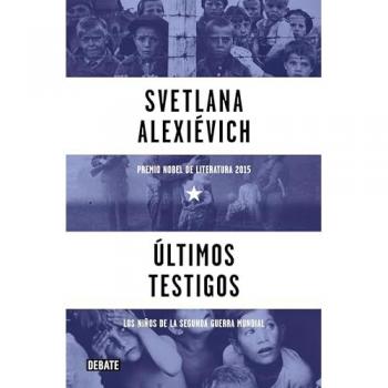 Últimos testigos: Los niños de la Segunda Guerra Mundial (Tapa blanda).