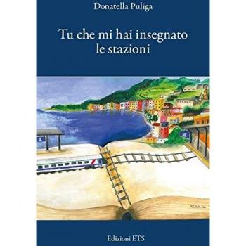 Tu che mi hai insegnato le stazioni. Appunti per un congedo