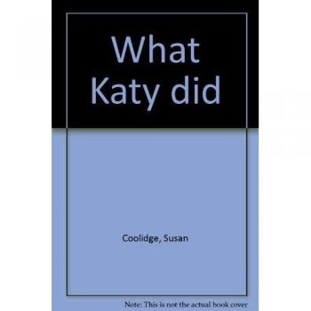 What Katy did