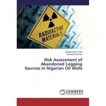Risk Assessment of Abandoned Logging Sources in Nigerian Oil Wells
