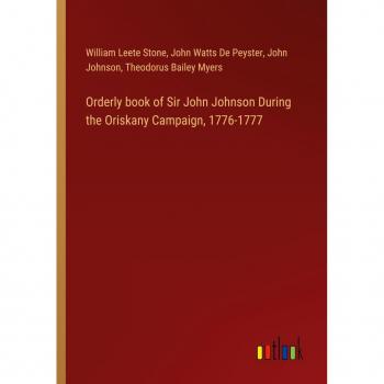 Orderly book of Sir John Johnson During the Oriskany Campaign, 1776-1777