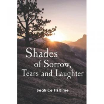 Shades of Sorrow, Tears and Laughter