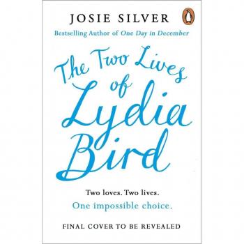 The Two Lives of Lydia Bird : A gorgeously romantic love story for anyone who has ever thought What If? EPUB