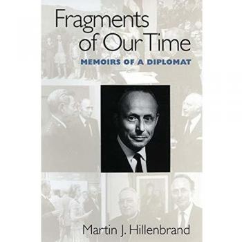 Fragments of Our Time: Memoirs of a Diplomat